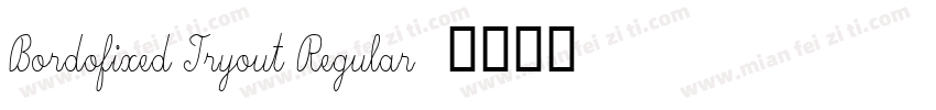 Bordofixed Tryout Regular字体转换